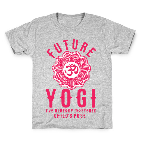 Future Yogi I've Already Mastered Child's Pose Kids T-Shirt