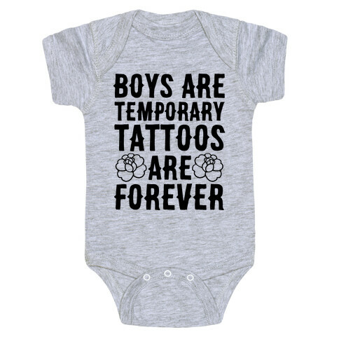 Boys Are Temporary Tattoos Are Forever Baby One-Piece