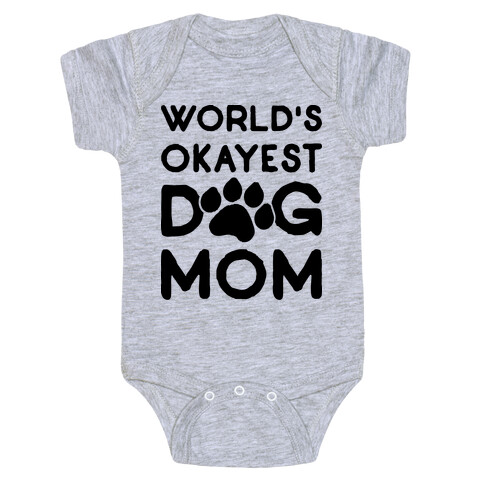 World's Okayest Dog Mom Baby One-Piece