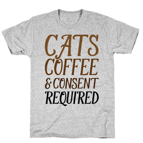 Cats Coffee And Consent Mandatory T-Shirt