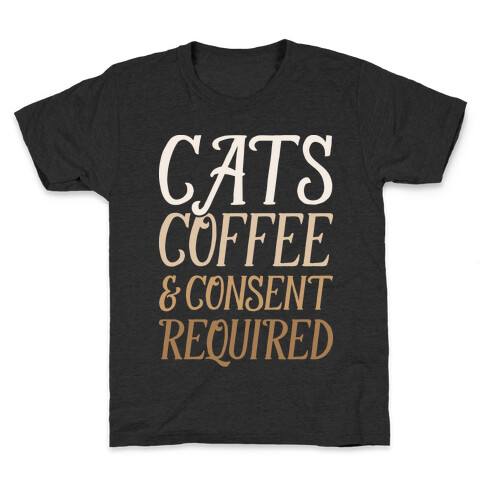 Cats Coffee And Consent Mandatory Kids T-Shirt