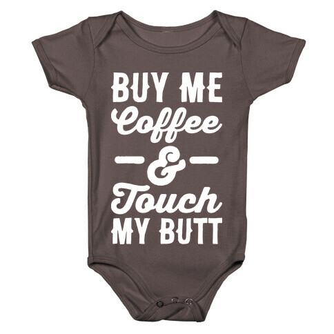 Buy Me Coffee And Touch My Butt Baby One-Piece