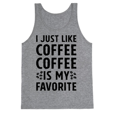 Coffee Is My Favorite Tank Top