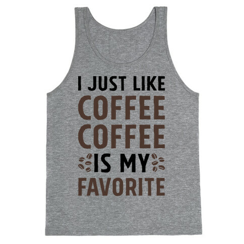 Coffee Is My Favorite Tank Top
