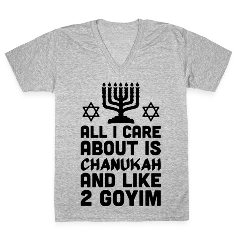 All I Care About is Chanukah V-Neck Tee Shirt