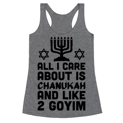 All I Care About is Chanukah Racerback Tank Top