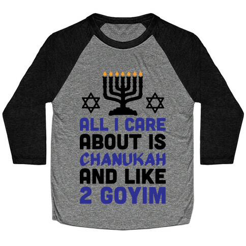 All I Care About is Chanukah Baseball Tee