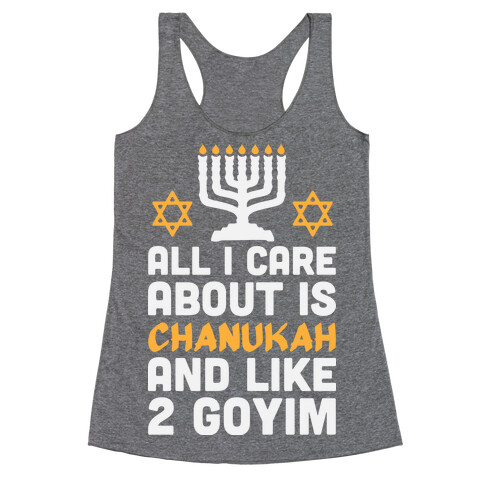 All I Care About is Chanukah Racerback Tank Top