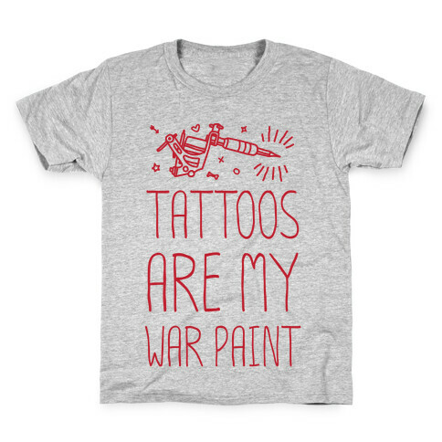 Tattoos Are My War Paint Kids T-Shirt