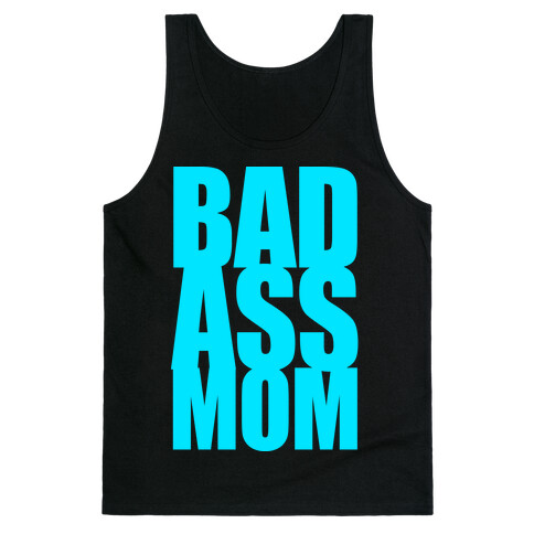 Bad Ass Mom Tank Top