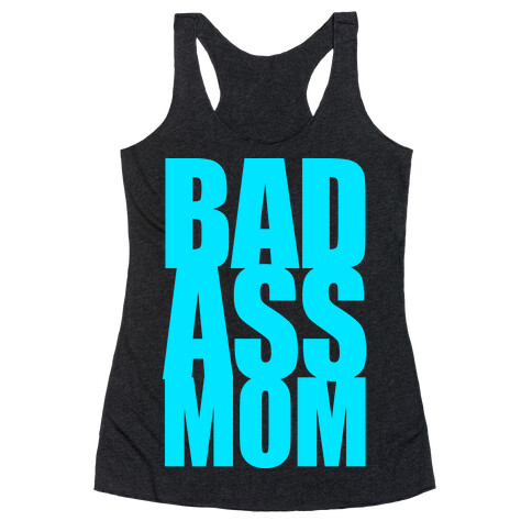 Bad Ass Mom Racerback Tank Top