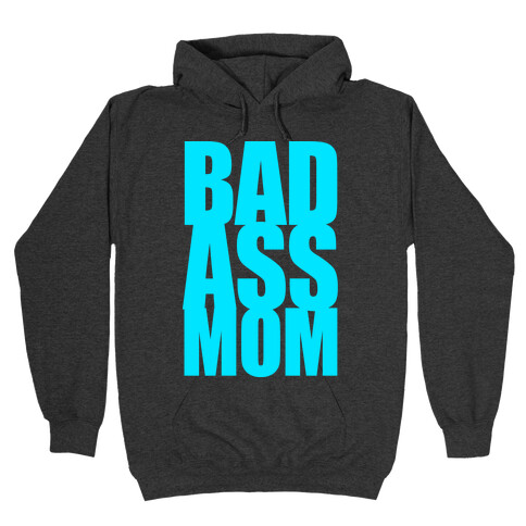 Bad Ass Mom Hooded Sweatshirts LookHUMAN