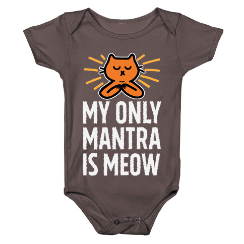My Only Mantra Is Meow Baby One-Piece