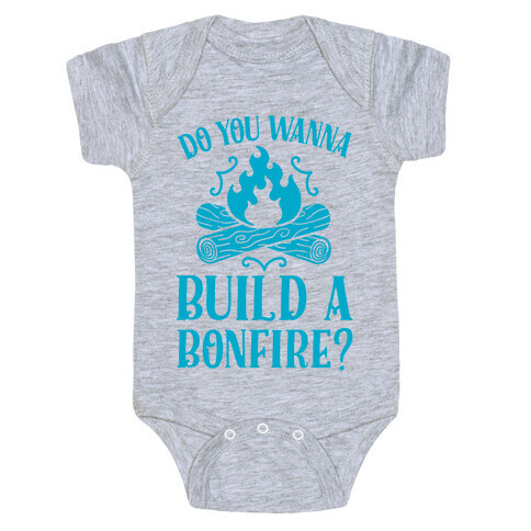 Do You Wanna Build a Bonfire? Baby One-Piece