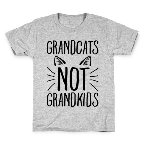 Grandcats Not Grandkids Kids T-Shirt