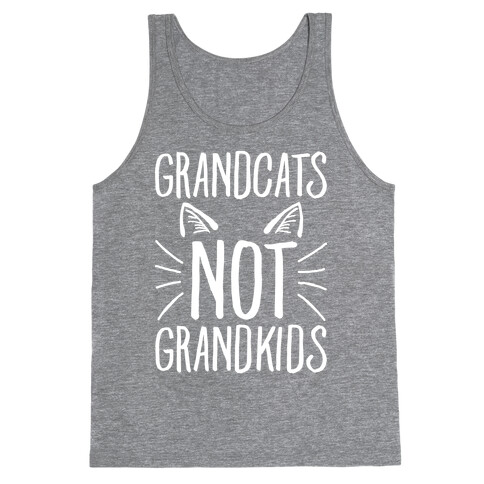 Grandcats Not Grandkids Tank Top