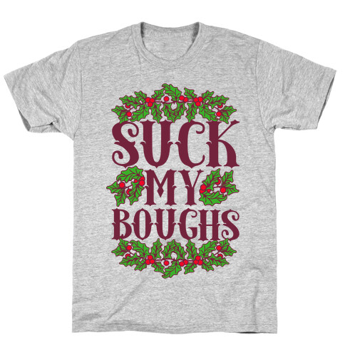 Suck My Boughs T-Shirt