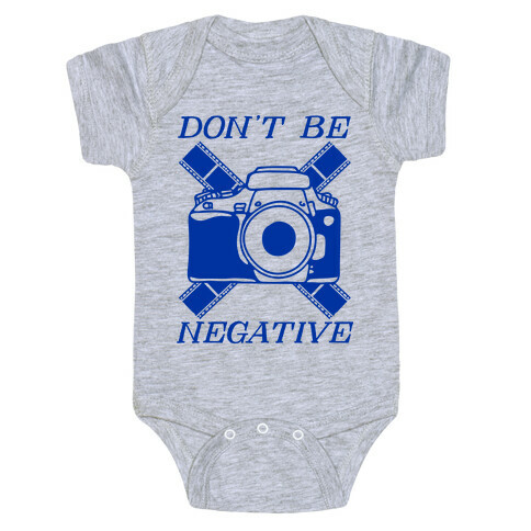 Don't Be Negative Camera Baby One-Piece