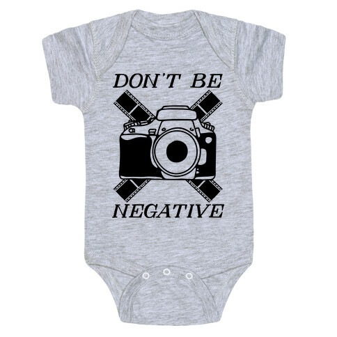 Don't Be Negative Camera Baby One-Piece