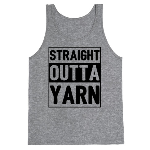 Straight Outta Yarn Tank Top