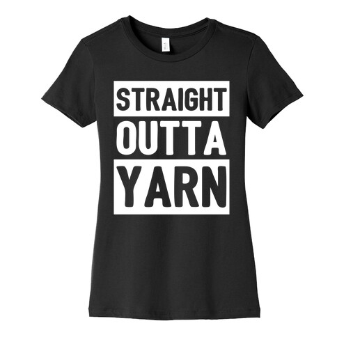 Straight Outta Yarn Womens T-Shirt