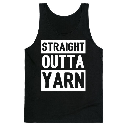 Straight Outta Yarn Tank Top