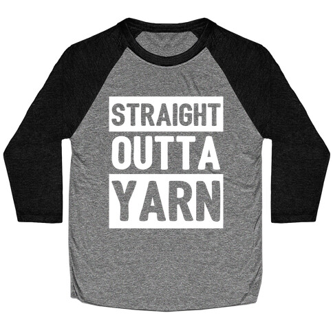 Straight Outta Yarn Baseball Tee