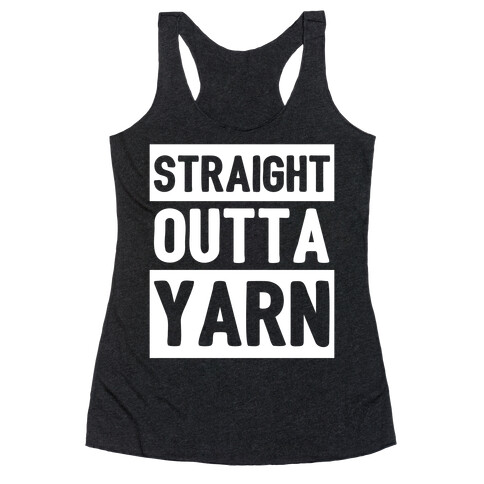 Straight Outta Yarn Racerback Tank Top