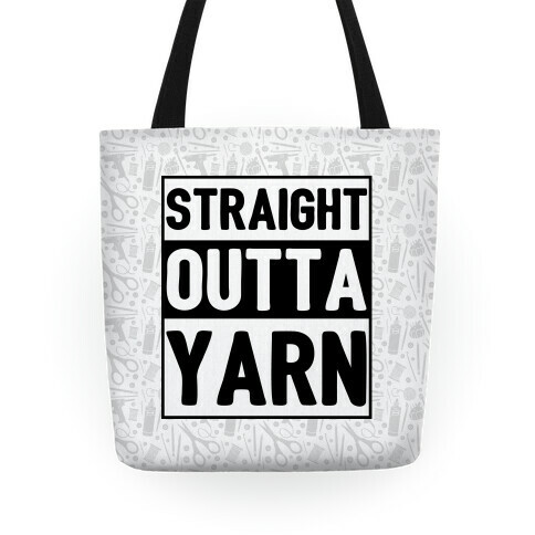 Straight Outta Yarn Tote