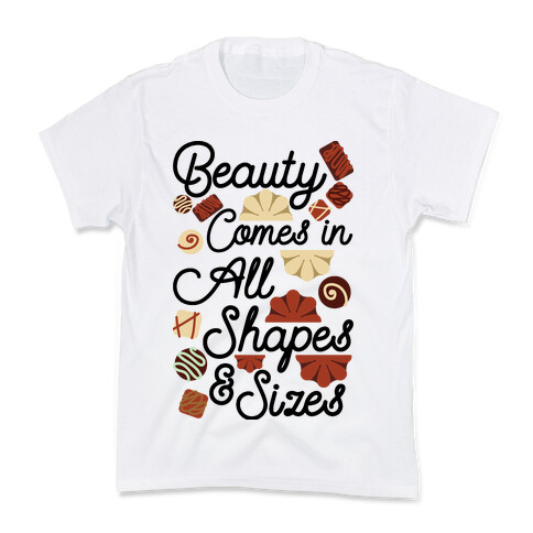 Beauty Comes in All Shapes and Sizes Kids T-Shirt