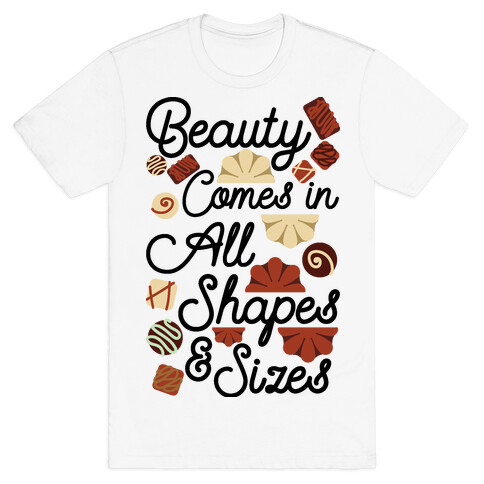 Beauty Comes in All Shapes and Sizes T-Shirt