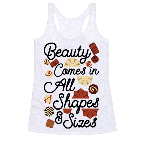 Beauty Comes in All Shapes and Sizes Racerback Tank Top