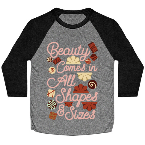 Beauty Comes in All Shapes and Sizes Baseball Tee