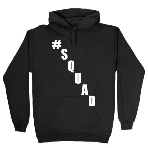 #Squad Hooded Sweatshirt