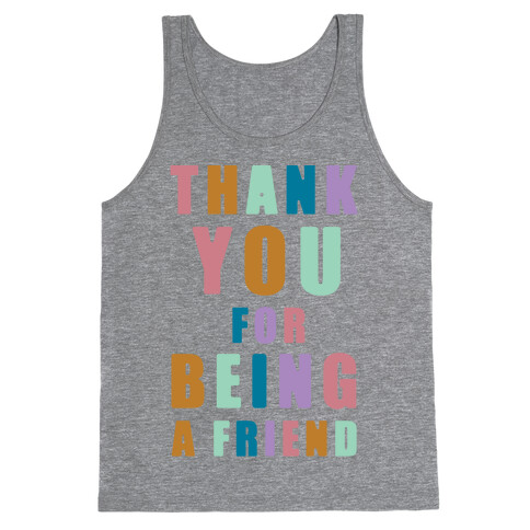 Thank You For Being a Friend Tank Top