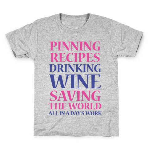 Pinning Recipes, Drinking Wine, Saving The World Kids T-Shirt