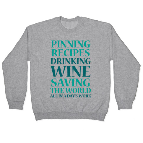Pinning Recipes, Drinking Wine, Saving The World Pullover