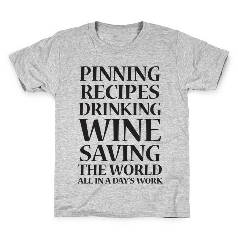 Pinning Recipes, Drinking Wine, Saving The World Kids T-Shirt