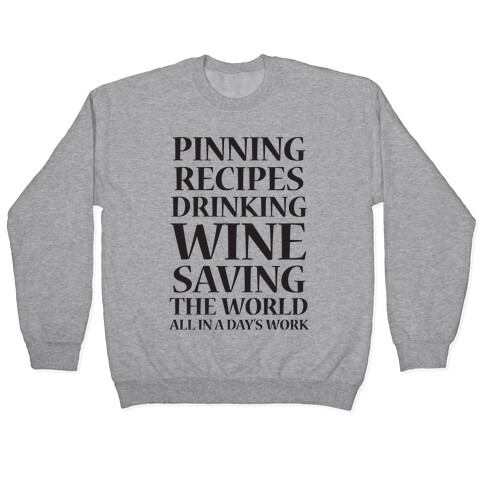 Pinning Recipes, Drinking Wine, Saving The World Pullover