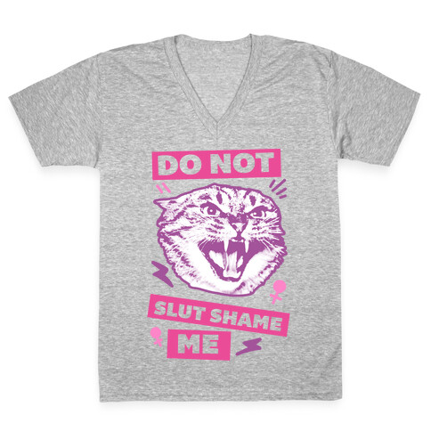 Do Not Slut Shame Me V-Neck Tee Shirt