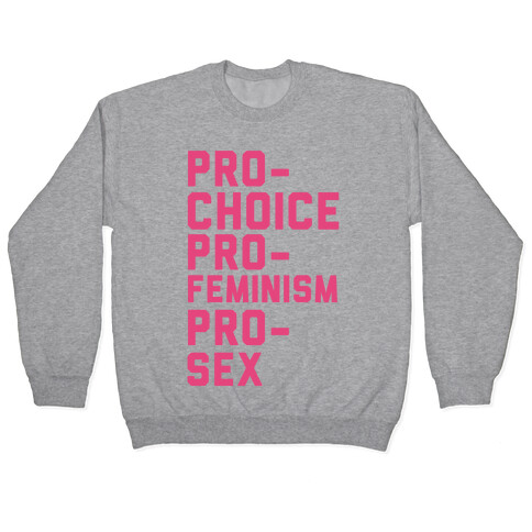 Pro-Choice Pro-Feminism Pro-Sex Pullover