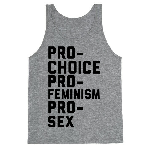 Pro-Choice Pro-Feminism Pro-Sex Tank Top