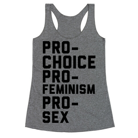 Pro-Choice Pro-Feminism Pro-Sex Racerback Tank Top