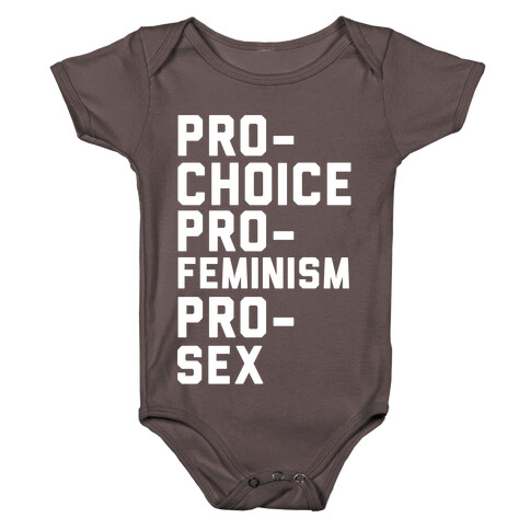 Pro-Choice Pro-Feminism Pro-Sex Baby One-Piece