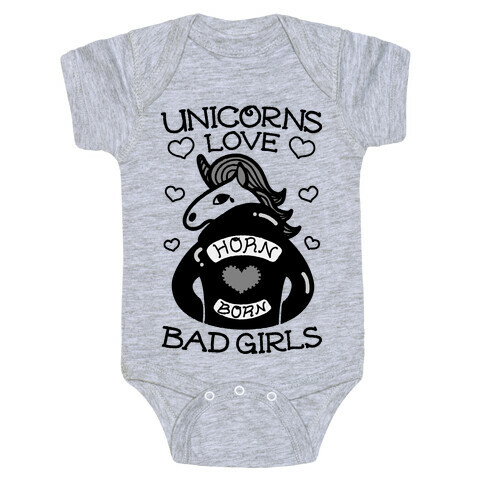 Unicorns Love Bad Girls Baby One-Piece