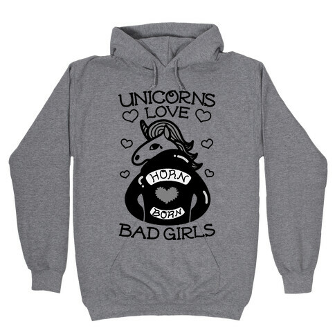 Unicorns Love Bad Girls Hooded Sweatshirt