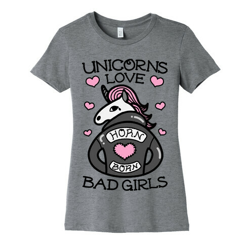 Unicorns Love Bad Girls Womens T-Shirt