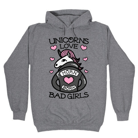 Unicorns Love Bad Girls Hooded Sweatshirt