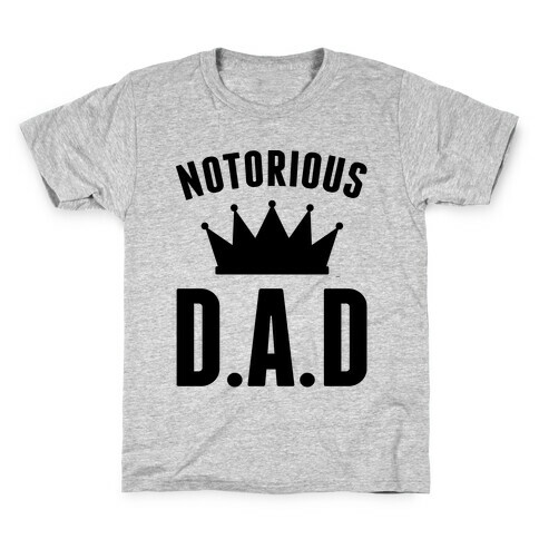 Notorious DAD Kids T-Shirt