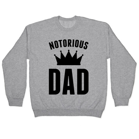 Notorious DAD Pullover